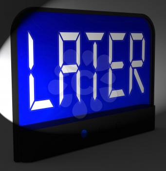 Later Digital Clock Showing Afterwards Or In A While