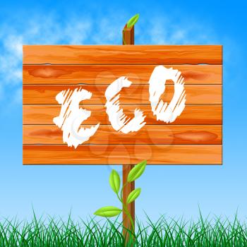 Eco Friendly Showing Go Green And Conservation