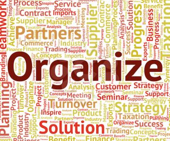 Organize Word Representing Manage Arrange And Managed