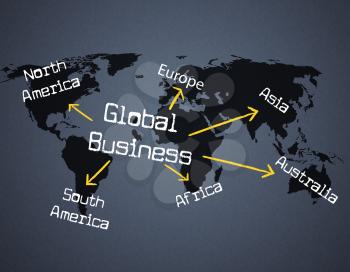 Global Business Indicating Commercial Globalization And Corporation