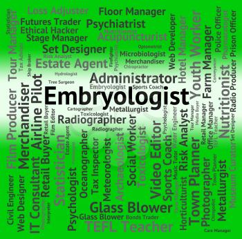 Embryologist Job Indicating Experts Employee And Occupations