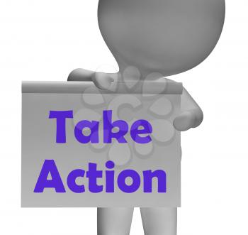 Take Action Sign Meaning Being Proactive About Change