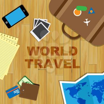World Travel Representing Touring Travelled And Trips