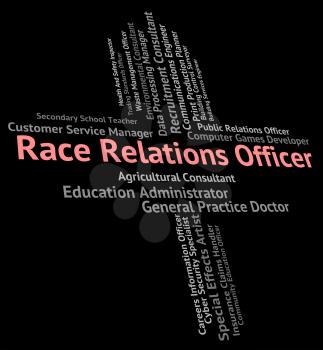 Race Relations Officer Showing Occupations Words And Word