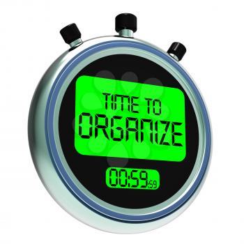 Time To Organize Message Showing Managing Or Organizing