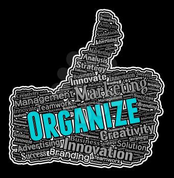 Organize Thumbs Up Meaning Organized Arranged And Managed