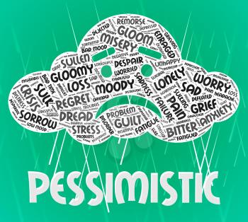 Pessimistic Word Indicating Pessimists Defeatist And Glum