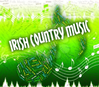 Irish Country Music Indicating Sound Tracks And Folk