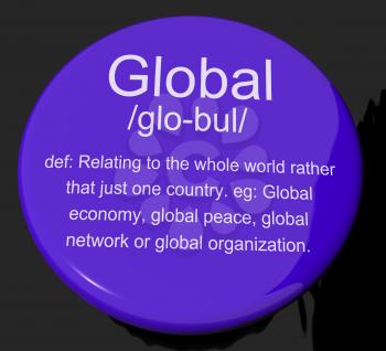 Global Definition Button Shows Worldwide International Or Continental