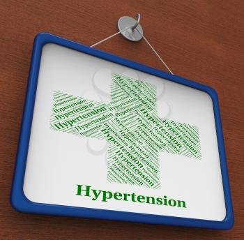 Hypertension Word Showing High Blood Pressure And Ill Health