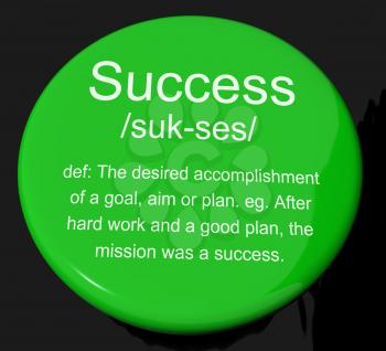 Success Definition Button Shows Achievements Or Attainment Of Wealth 