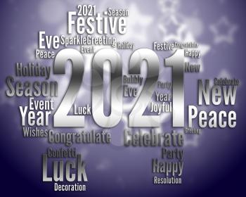 Two Thousand Twenty-One Representing Happy New Year And Celebrate