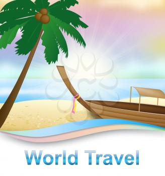 World Travel Indicates Beach With Boat Traveller 3d Illustration