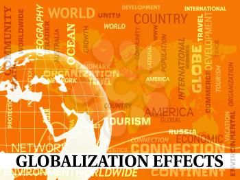 Globalization Effects Map Shows Global Impact Or Consequences