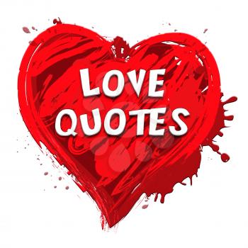 Love Quotes Heart Design Showing Loving Inspiration 3d Illustration