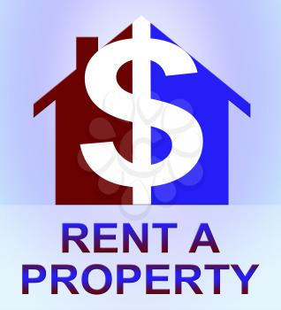 Rent A Property Dollar Icon Represents House Rental 3d Illustration