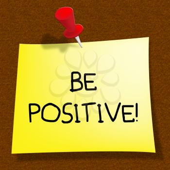 Be Positive Message Showing Optimist Mindset 3d Illustration