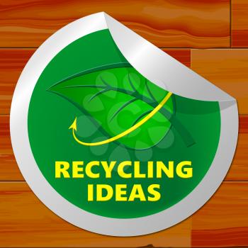 Recycling Ideas Sticker Showing Eco Plans 3d Illustration