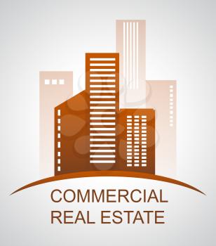 Commercial Real Estate Skyscrapers Means Offices Buildings 3d Illustration