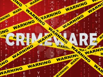 Crimeware Digital Cyber Hack Exploit 2d Illustration Shows Computer Crime And Digital Malicious Malware On Internet Or Computer