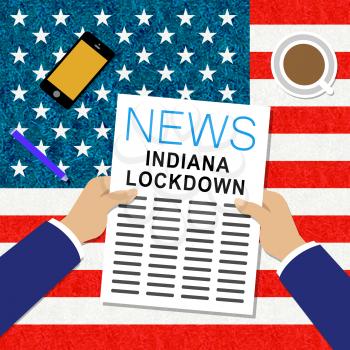 Indiana lockdown news means confinement from coronavirus covid-19. Indianapolis solitary seclusion from covid19 with stop home restriction - 3d Illustration