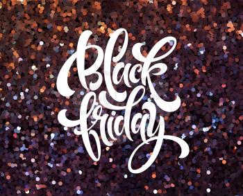 Black Friday banner vector template with glitter effect. Black Friday calligraphi? lettering on glitter shiny background. Sparkle confetti texture. Sale advertising poster design with shining backdrop
