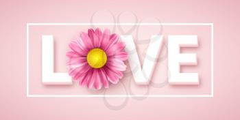 Love typography with pink daisy flower. Vector illustration EPS10