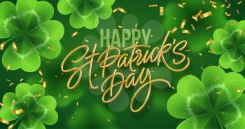Golden realistic lettering Happy St. Patricks Day with realistic clover leaves background. Background for poster, banner Happy Patrick. Vector illustration EPS10