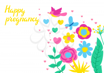 Happy pregnancy card. Baby shower invitation. Background with spring flowers. Beautiful decorative natural plants, buds and leaves.