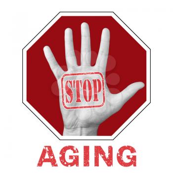 Stop aging conceptual illustration. Open hand with the text stop aging. Global social problem