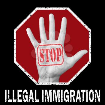 Stop illegal immigration conceptual illustration. Open hand with the text stop illegal immigration. Global social problem
