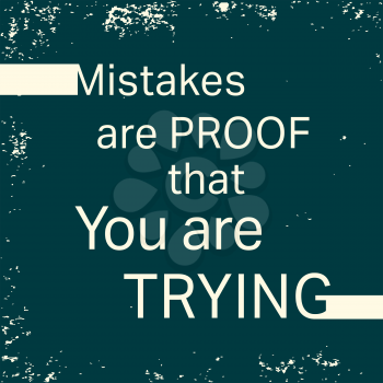 Quote motivational square. Inspirational quote. Quote poster template. Mistakes are proof that you are trying. Vector illustration.