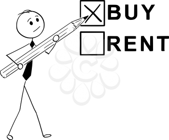 Cartoon stick man drawing conceptual illustration of businessman with large pencil doing buy or rent decision.