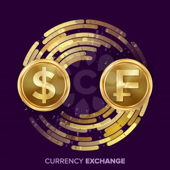 Money Currency Exchange Vector. Dollar, Franc. Golden Coins With Digital Stream. Conversion Commercial Operation