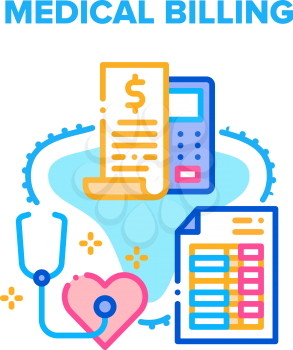 Medical Billing And Insurance Vector Icon Concept. Doctor Examination And Treatment Rate Calculating And Invoicing Medical Billing. Hospital Service Counting Sum And Payment Color Illustration