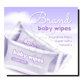 Baby Wipes Blank Bags Promotional Poster Vector. Baby Wipes From Natural Soft Materials, Hygiene Sanitary Wet Napkin Packages On Advertising Banner. Style Concept Template Illustration