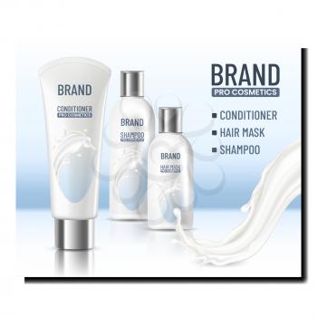 Professional Cosmetics Promotional Banner Vector. Pro Cosmetics Blank Tube And Bottle Packages And Splash On Advertising Poster. Conditioner, Hair Mask And Shampoo Style Concept Template Illustration