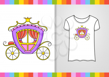T-shirt design. Magic carriage. Cute character on shirt. Hand drawn. Colorful vector illustration. Cartoon style. Isolated on white background.