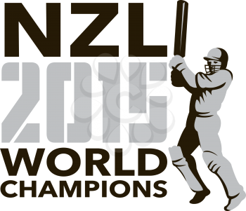 Illustration of a cricket player batsman with bat batting set inside shield with words New Zealand NZL Cricket 2015 World Champions done in retro style on isolated background.