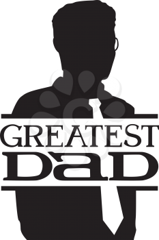 Royalty Free Clipart Image of a Greatest Dad Silhouette