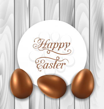Illustration celebration card with Easter chocolate eggs on wooden grey background - vector