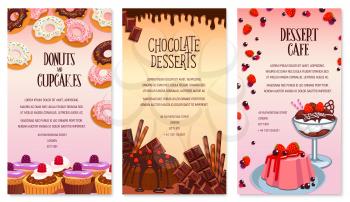 Cafe desserts menu set. Pastry and biscuits, pudding and cakes or cupcakes, chocolate tortes and patisserie sweets. Vector berry muffins and fruit cheesecake or brownie cookie. Bakery shop posters