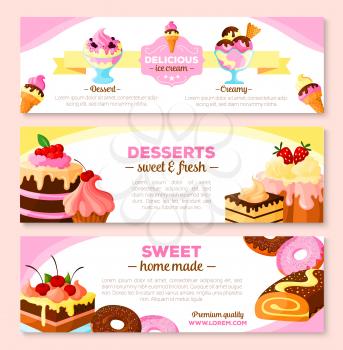 Bakery desserts and homemade cakes vector banner set. Design of pastry sweet biscuits, cheesecake or brownie and charlotte tortes and pies, donuts and chocolate muffins, cookies and ice cream for pati