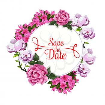 Save the Date greeting card template of flowers and floral bouquet for wedding invitation design. Vector wreath of blooming roses, poppy blossoms and daffodil or narcissus spring flowers bunch