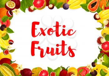 Exotic fruits poster for farm market or store. Vector design of banana, orange and guava or papaya, tropical pineapple, durian and figs or carambola and natural organic maracuya passion fruit