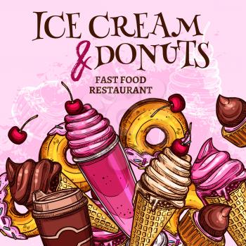 Ice cream and donuts vector poster for fast food restaurant desserts menu. Frozen fruit or berry juice, chocolate or vanilla donut cookie, soft cream scoops in wafer cones, sundae or sorbet milkshake