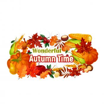 Autumn Time poster of seasonal harvest pumpkin, corn or mushrooms and forest berry. Vector autumn nature and falling leaf of maple, birch or poplar and aspen with oak acorn for holiday greeting card