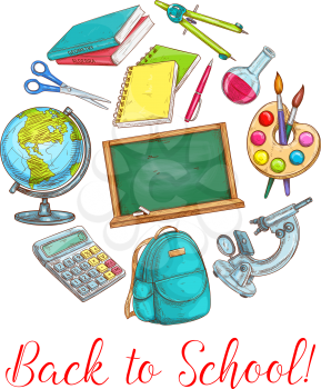 Back to school poster with school supplies. Pencil, book and pen, notebook and chalkboard, globe, paint and brush, backpack, scissors and compasses, microscope, chemical flask, calculator sketches