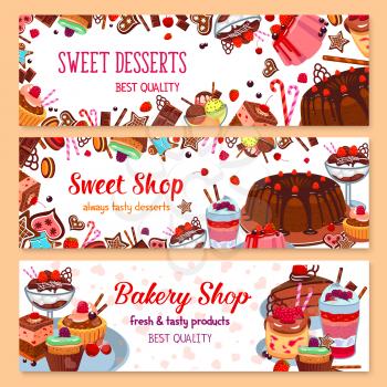 Bakery or sweet shop banners set of desserts and cakes Vector design of pastry pies and tortes, fruit or berry ice cream, tiramisu biscuit or chocolate brownie and puddings or milkshakes