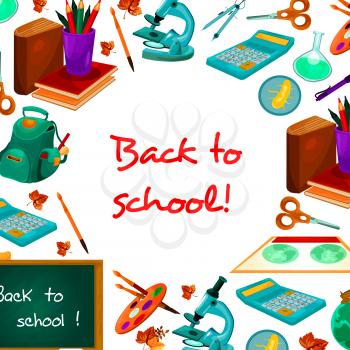 Back to School poster. Vector design of ruler, pencil or pen and microscope, calculator or book and formula on blackboard, school backpack with notepads and classes stationery supplies for education